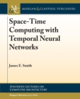 Image for Space-Time Computing with Temporal Neural Networks