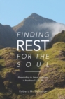 Image for Finding Rest For The Soul : Responding to Jesus Invitation in Matthew 11:28-29