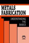 Image for Metals fabrication  : understanding the basics