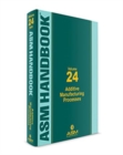Image for ASM Handbook, Volume 24 : Additive Manufacturing Processes