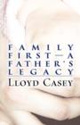 Image for Family First-A Father&#39;s Legacy