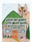 Image for Ervin and Alma&#39;s Little Mouse House