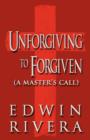 Image for Unforgiving to Forgiven (a Master&#39;s Call)