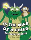 Image for In the Mind of a Child : Children&#39;s Stories