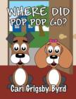 Image for Where Did Pop Pop Go?