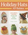 Image for Holiday Hats for Babies: Caps, berets &amp; beanies to knit for every occasion
