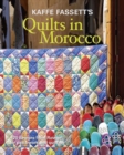 Image for Kaffe Fassett&#39;s Quilts in Morocco