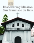Image for Discovering Mission San Francisco de Asis
