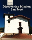 Image for Discovering Mission San Jose