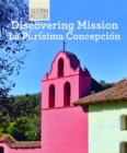 Image for Discovering Mission La Purisima Concepcion