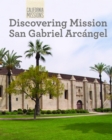 Image for Discovering Mission San Gabriel Arcangel
