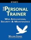 Image for Web Applications, Security &amp; Maintenance: The Personal Trainer for IIS 7.0 &amp; IIS 7.5