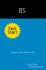 Image for IIS Fast Start: A Quick Start Guide for IIS