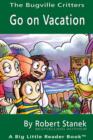 Image for Go on Vacation. A Bugville Critters Picture Book!