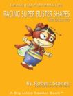Image for Racing Super Buster Shapes and You Can Too. Learn Shapes and Colors: And You Can Too!
