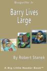 Image for Barry Lives Large. A Sight Words Picture Book