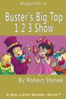 Image for Buster&#39;s big top 1, 2, 3 show: counting and numbers