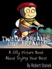 Image for Twelve dreams, one dreamer: a children&#39;s picture book about trying your best