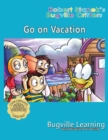 Image for Go on Vacation. A Bugville Critters Picture Book : 15th Anniversary