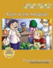Image for Rush to the Hospital. A Bugville Critters Picture Book