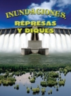 Image for Inundaciones, represas y diques: Floods, Dams and Levees