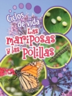 Image for Ciclos de vida de las mariposas y las polillas: Butterflies and Moths
