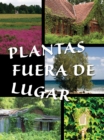 Image for Plantas fuera de lugar: Plants Out of Place