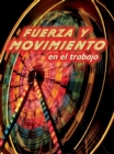 Image for Fuerza y movimiento en el trabajo: Forces and Motion at Work