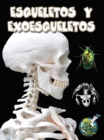 Image for Esqueletos y exoesqueletos: Skeletons and Exoskeletons