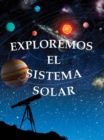 Image for Exploremos el sistema solar: Exploring the Solar System