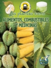 Image for Las plantas como alimentos, combustibles y medicinas: Plants as Food, Fuel, and Medicines