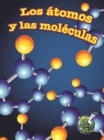 Image for Los atomos y las moleculas: Atoms and Molecules