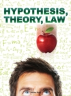 Image for Hypothesis, Theory, Law