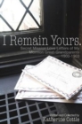 Image for I Remain Yours. Secret Mission Love Letters from My Mormon Great Grandparents 1900-1903