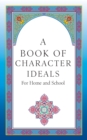 Image for A Book of Character Ideals for Home and School