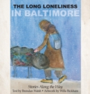 Image for The Long Loneliness in Baltimore : Stories Along the Way