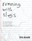 Image for running with slugs