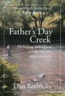 Image for Father&#39;s Day Creek : Fly fishing, fatherhood and the last best place on Earth