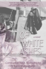 Image for Of White Ashes : A WWII historical novel inspired by true events