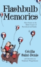 Image for Flashbulb Memories : Short Stories on the Roller Coaster of Parenthood and Family