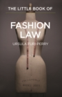 Image for The little book of fashion law