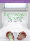 Image for ABA medical-legal guides: the forensic autopsy for lawyers