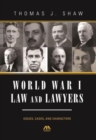 Image for World War I Law and Lawyers : Issues, Cases, and Characters