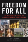 Image for Freedom for All : An Attorney&#39;s Guide to Fighting Human Trafficking