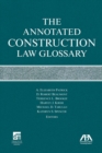 Image for The annotated construction law glossary