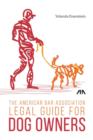 Image for The American Bar Association Legal Guide for Dog Owners