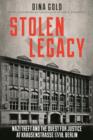Image for Stolen Legacy : Nazi Theft and the Quest for Justice at Krausenstrasse 17/18, Berlin
