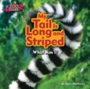 Image for My Tail Is Long and Striped (Lemur)
