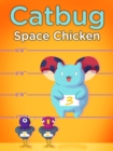 Image for Catbug: Space Chicken!