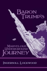 Image for Baron Trump&#39;s Marvelous Underground Journey